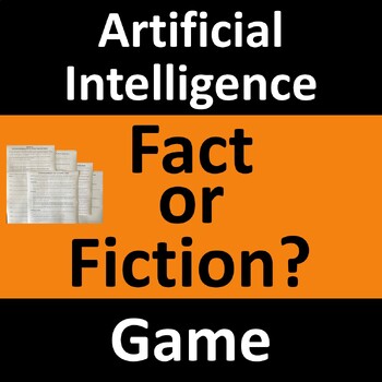 Preview of Artificial Intelligence Fact or Fiction Fun Game or Test Review