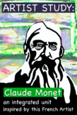 Claude Monet Artist Study: A Complete Integrated Unit