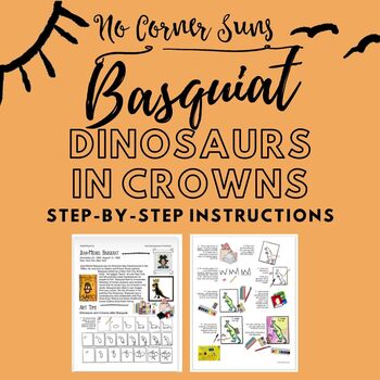 Preview of Artist Handout and Art Poject:  Basquiat Dinosaurs and Crowns