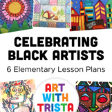 Artist Inspired Lessons for Black History Month (6 Elementary Art Lessons)