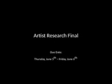 Artist Research Final Power Point Presentation
