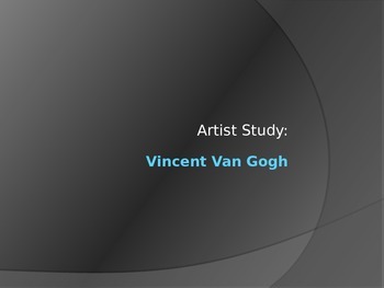 Preview of Artist Study: Vincent Van Gogh