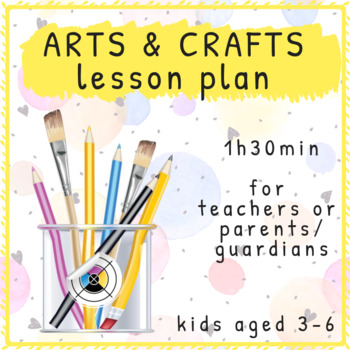 Preview of Arts & Crafts | Lesson Plan | 4 Fun Games | Kindergarten