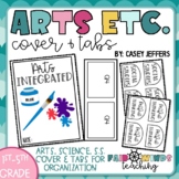 Arts Integrated Journal cover and tabs (STEAM, Science & S