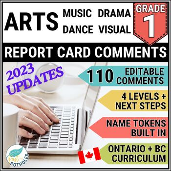 Preview of Grade 1 Ontario ARTS Report Card Comments Music Dance Drama Visual EDITABLE + BC