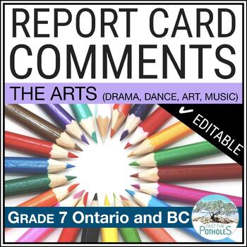 Preview of Report Card Comments for Music Dance Drama Visual Arts Ontario Grade 7 EDITABLE
