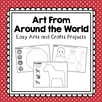 Preview of Arts and Crafts From Around the World