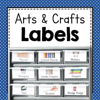 Preview of Arts and Crafts Labels | Classroom Organization Tool | Craft Labels