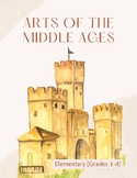 Arts of the Middle Ages (Grades 1-4)