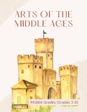 Arts of the Middle Ages (Grades 5-8)