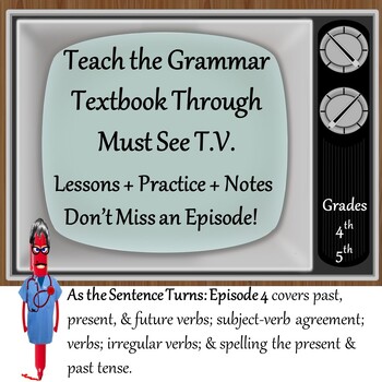 Preview of As the Sentence Turns: Ep. 4-Grammar-Verbs, Subject-Verb Agreement...