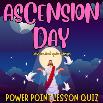 Preview of Ascension Day of Jesus PowerPoint slides Lesson Quiz for 1st2nd 3rd