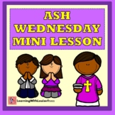 Ash Wednesday MIni Lesson