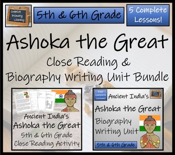Preview of Ashoka the Great Close Reading & Biography Writing Bundle | 5th & 6th Grade