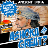 Ashoka the Great? Ancient India Activity Writing and Liter