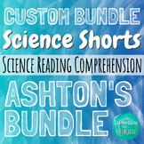 Ashton's Custom Science Shorts Reading Comprehension Bundle