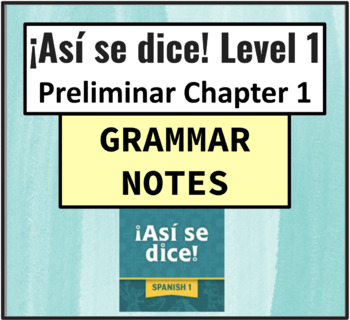 Así se dice: Level 1 Chapter 1 Grammar Notes | TpT