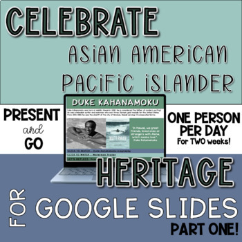 Preview of Asian American Pacific Islander Month FOR GOOGLE SLIDES | One Person Each Day!