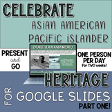 Asian American Pacific Islander Month FOR GOOGLE SLIDES | 
