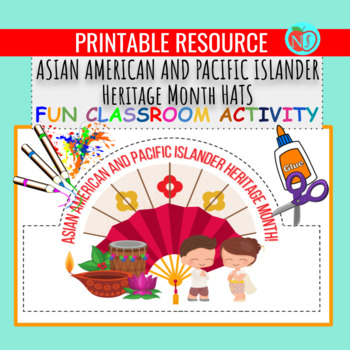 Preview of Asian American and Pacific Islander Heritage Month Hats | MAKING HATS ACTIVITY