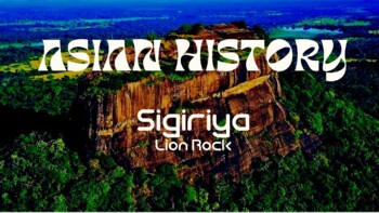 Preview of Asian History - Sigiriya Srilanka