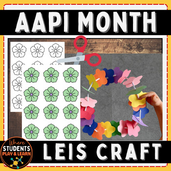 Preview of Asian Pacific American Heritage Month Craft Art Project (Lei Craft) AAPI