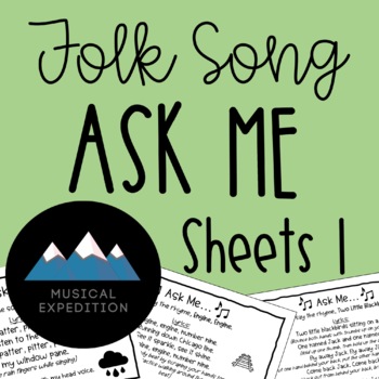 Preview of Folk Song Ask Me Sheets 1 - First Steps