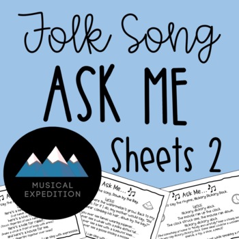 Preview of Folk Song Ask Me Sheets 2 - First Steps