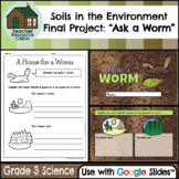 Ask a Worm - Soils in the Environment Final Project (Grade