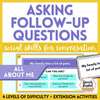Preview of Asking Follow Up Questions All About Me | Social Skills for Conversation