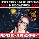 Asking Higher Order Thinking Questions: PD Session, Graphi