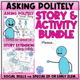 Asking Politely - A Social Story Unit with 25 Activities, 