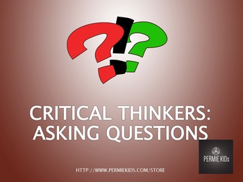 Preview of Asking Questions and Critical Thinking -  Forming Inquiry / Research Questions