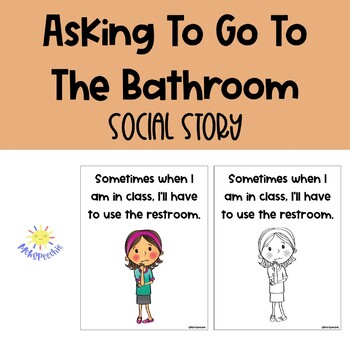 Preview of Asking To Go To The Bathroom Social Story | Asking For Restroom Social Story
