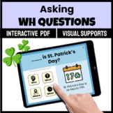 Asking WH QUESTIONS Digital Speech Therapy ST. PATRICK'S DAY 
