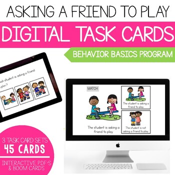 Preview of Asking a Friend to Play- Behavior Basics Digital Task Cards