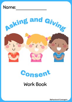 Preview of Asking and Giving Consent Workbook: Consent to TOUCHING and Setting Boundaries