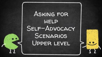 Preview of Asking for Help Self-Advocacy Scenarios - Upper level
