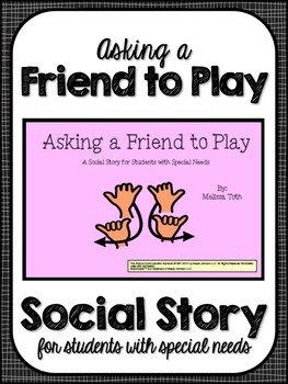 Preview of Asking to Play- Social Narrative for Student's with Autism