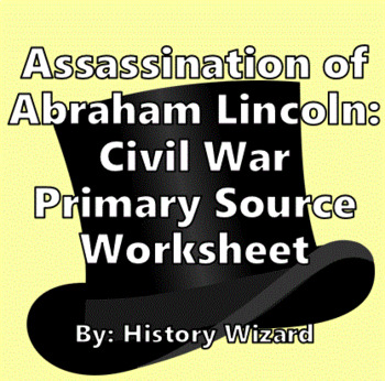 Preview of Assassination of Abraham Lincoln: Civil War Primary Source Worksheet