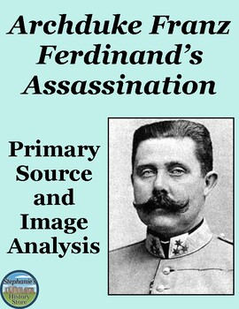 Preview of Assassination of Archduke Franz Ferdinand Primary Source and Image Analysis