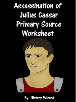 Preview of Assassination of Julius Caesar Primary Source Worksheet