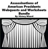 Assassinations of American Presidents Webquests and Worksh
