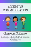 Assertive Communication Grades 3-6: A Google Slides & PDF Lesson