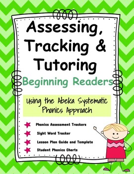 Preview of Assessing, Tracking, & Tutoring Beginning Readers (Abeka)