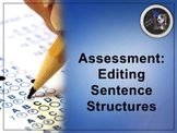 Assessment: Editing Sentence Structures