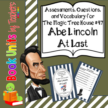 Preview of Magic Tree House #47: Abe Lincoln at Last   Assessment, Questions, and Vocab.