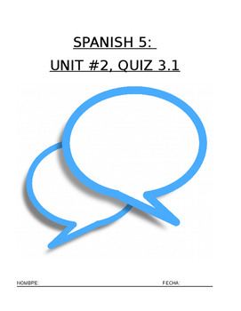 Preview of Assessment - Spanish 5 Quiz 3.1: Memorized Dialogue with Commands and Sounds