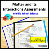 Assessments Matter and Its Interactions - MS NGSS PS-1 - S