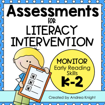 Preview of Assessments for Literacy Intervention - Phonemic Awareness & Early Phonics (K-2)